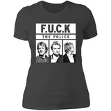 F.U.C.K The Police Ladies' T-Shirt